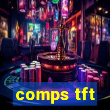 comps tft